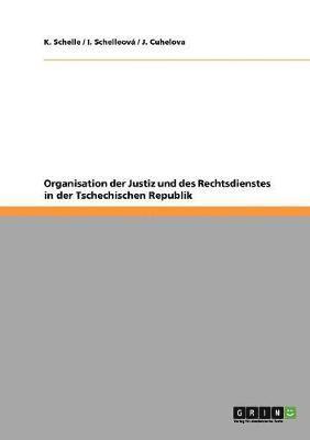 bokomslag Organisation der Justiz und des Rechtsdienstes in der Tschechischen Republik