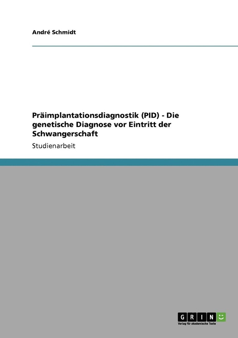 Primplantationsdiagnostik (PID) - Die genetische Diagnose vor Eintritt der Schwangerschaft 1