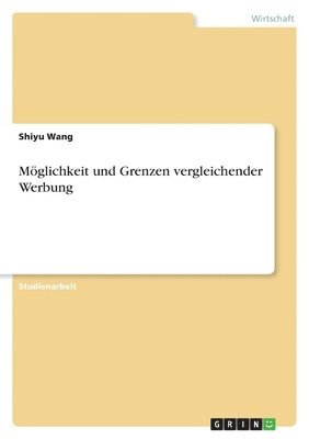 Shiyu Wang - Möglichkeit und Grenzen vergleichender Werbung, Häftad