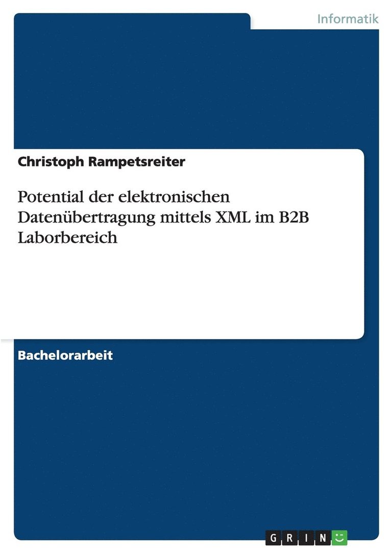 Christoph Rampetsreiter - Potential der elektronischen Datenübertragung mittels XML im B2B Laborbereich, Häftad