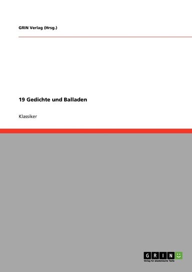 Grin Verlag (Hrsg ) - 19 Gedichte und Balladen, Häftad