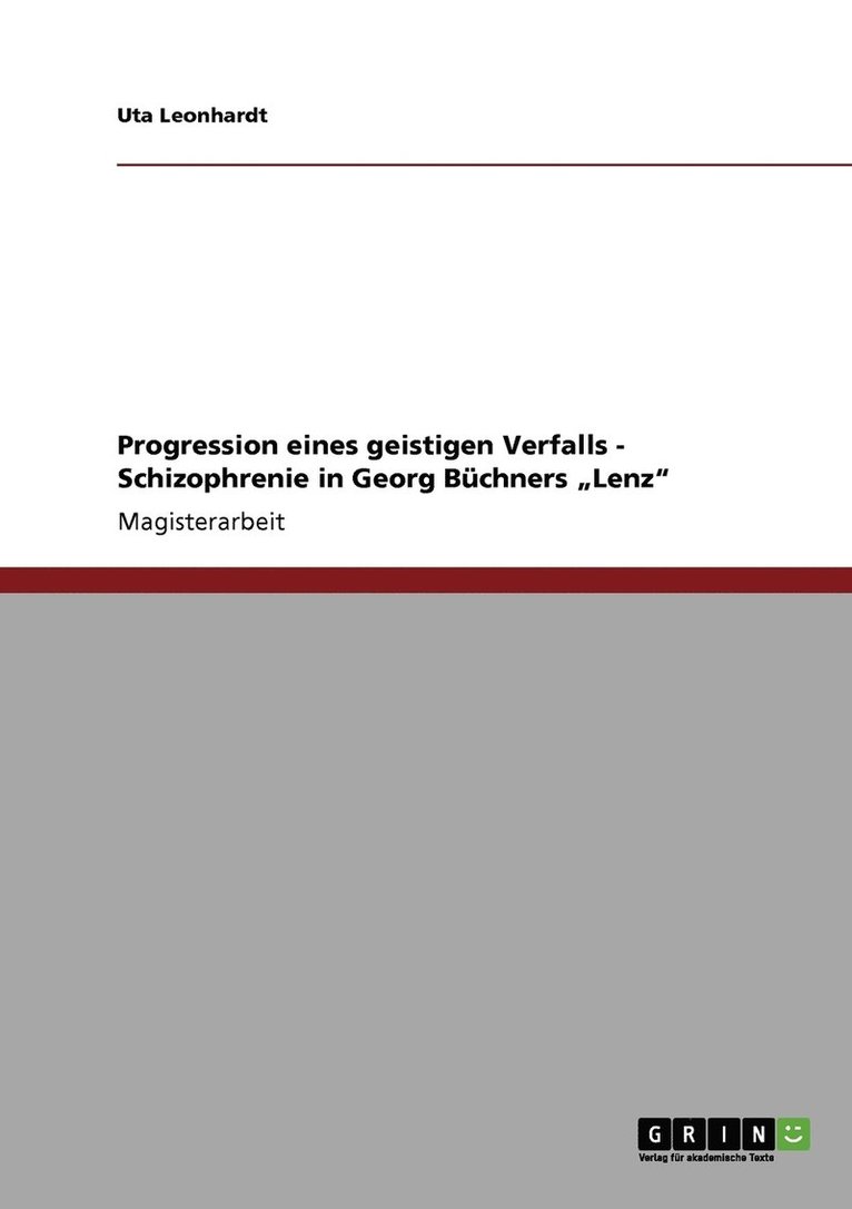 Uta Leonhardt - Progression eines geistigen Verfalls - Schizophrenie in Georg Büchners "Lenz", Häftad
