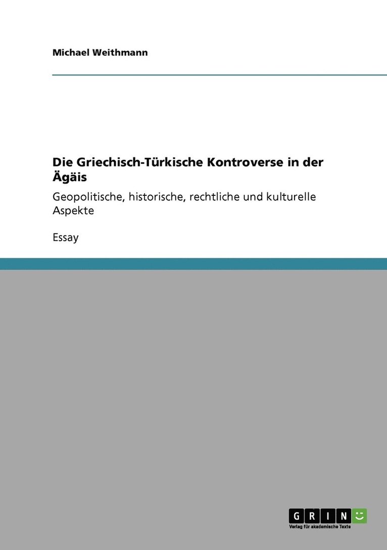 Michael Weithmann - Griechisch-Türkische Kontroverse in der Ägäis, Häftad