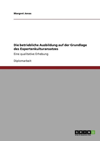 bokomslag betriebliche Ausbildung auf der Grundlage des Expertenkulturansatzes