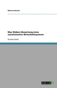 bokomslag Max Webers Bewertung eines sozialistischen Wirtschaftssystems