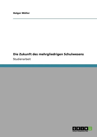 bokomslag Zukunft des mehrgliedrigen Schulwesens
