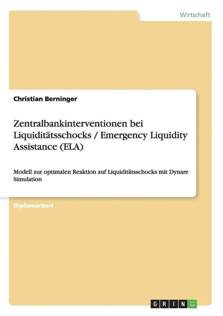 Zentralbankinterventionen bei Liquiditatsschocks / Emergency Liquidity Assistance (ELA) 1