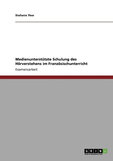 bokomslag Medienuntersttzte Schulung des Hrverstehens im Franzsischunterricht