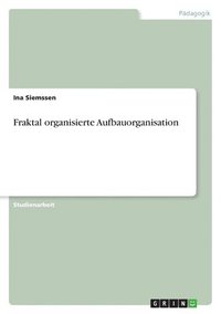 bokomslag Fraktal organisierte Aufbauorganisation