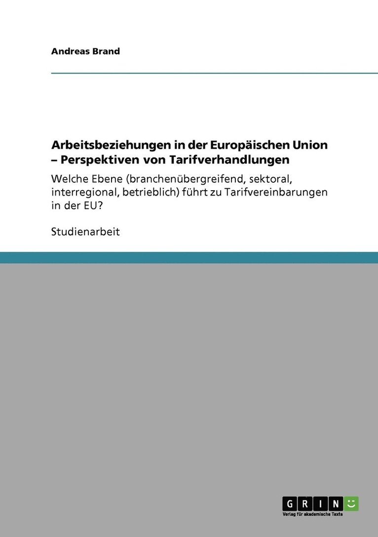 Arbeitsbeziehungen in der Europaischen Union - Perspektiven von Tarifverhandlungen 1