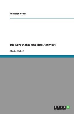 Die Sprechakte und ihre Aktivitat 1