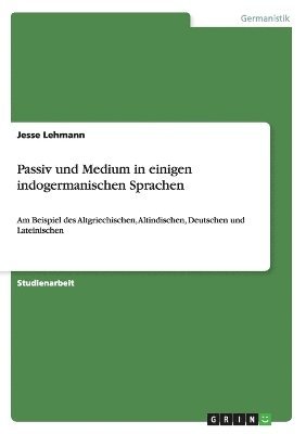 Passiv und Medium in einigen indogermanischen Sprachen 1