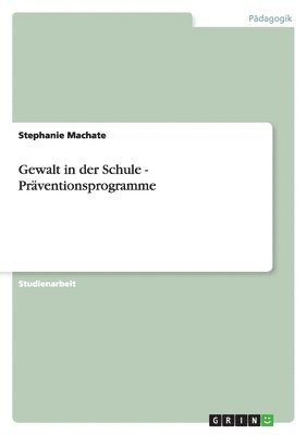 bokomslag Gewalt in der Schule - Präventionsprogramme