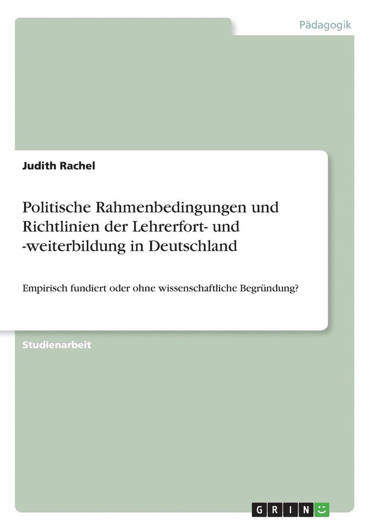 Politische Rahmenbedingungen und Richtlinien der Lehrerfort- und -weiterbildung in Deutschland 1