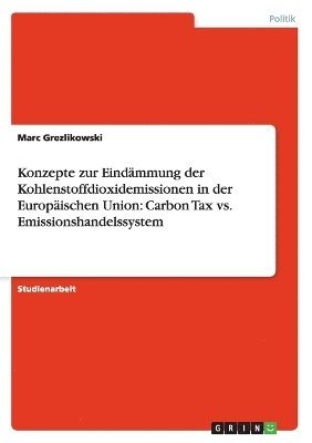 bokomslag Konzepte zur Eindämmung der Kohlenstoffdioxidemissionen in der Europäischen Union