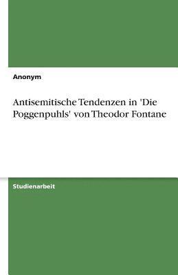 Antisemitische Tendenzen in 'Die Poggenpuhls' von Theodor Fontane 1