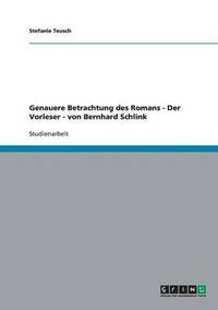 bokomslag Genauere Betrachtung des Romans - Der Vorleser - von Bernhard Schlink