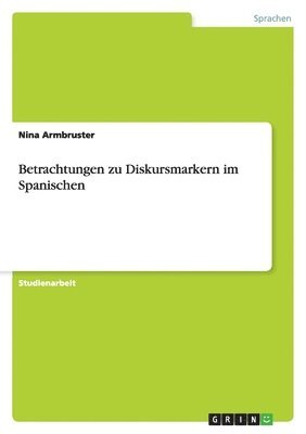 bokomslag Betrachtungen zu Diskursmarkern im Spanischen