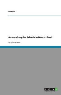 bokomslag Anwendung Der Scharia in Deutschland