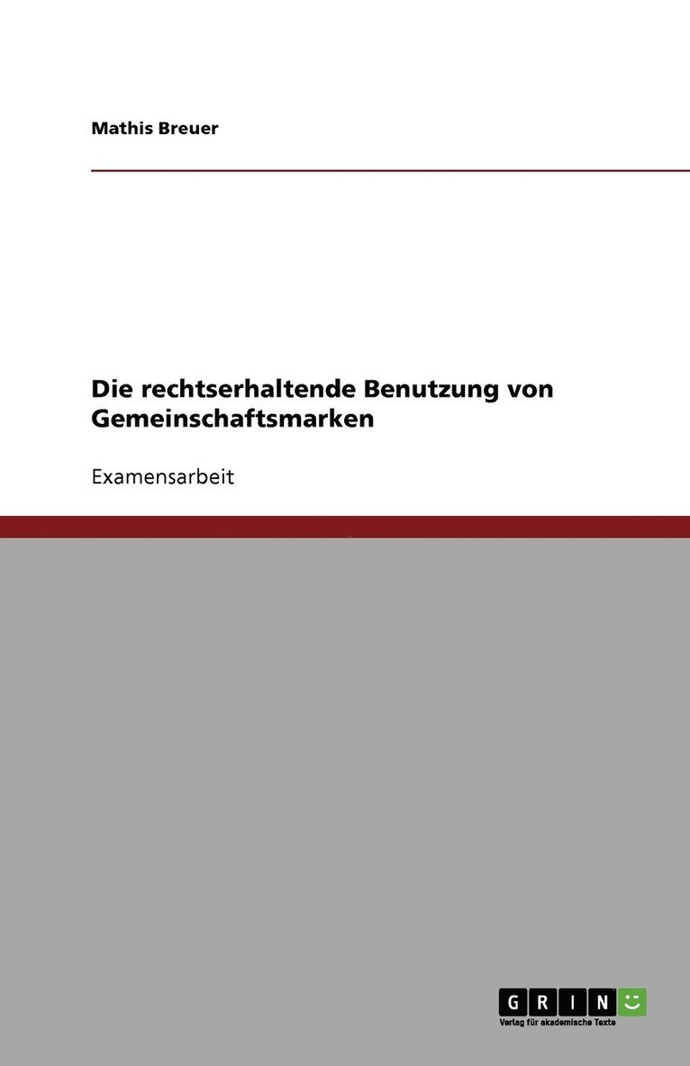 Die rechtserhaltende Benutzung von Gemeinschaftsmarken 1