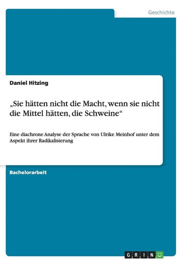 Daniel Hitzing - "Sie hätten nicht die Macht, wenn sie nicht die Mittel hätten, die Schweine", Häftad