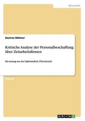 bokomslag Kritische Analyse der Personalbeschaffung uber Zeitarbeitsfirmen