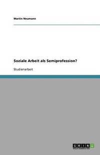 bokomslag Soziale Arbeit als Semiprofession?