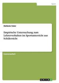 bokomslag Empirische Untersuchung zum Lehrerverhalten im Sportunterricht aus Schülersicht