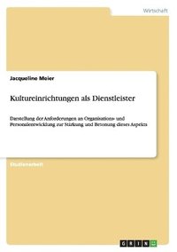 bokomslag Kultureinrichtungen Als Dienstleister