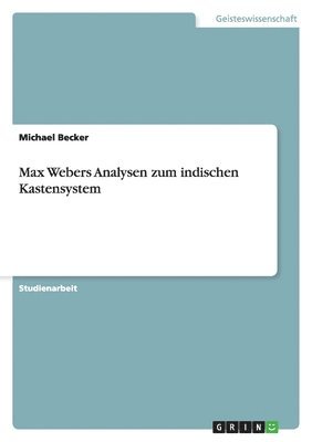 Michael Becker - Max Webers Analysen zum indischen Kastensystem, Häftad