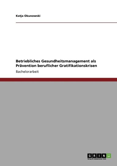 bokomslag Betriebliches Gesundheitsmanagement als Prävention beruflicher Gratifikationskrisen