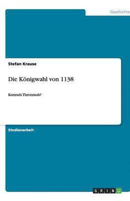 Die Königwahl von 1138