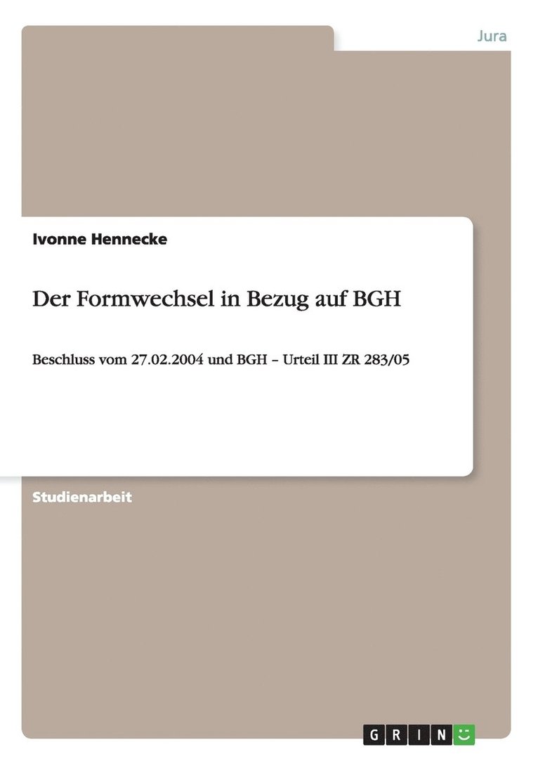 Der Formwechsel in Bezug auf BGH 1