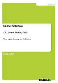 bokomslag Der Mussolini-Mythos