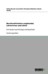 bokomslag Berufswahlmotive angehender Lehrerinnen und Lehrer