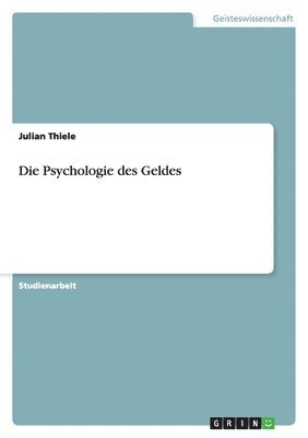 bokomslag Die Psychologie des Geldes