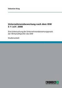 bokomslag Unternehmensbewertung nach dem IDW S 1 i.d.F. 2008