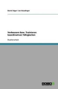 bokomslag Verbessern bzw. Trainieren koordinativer Fahigkeiten