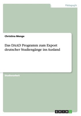Das Daad Programm Zum Export Deutscher Studiengange Ins Ausland 1