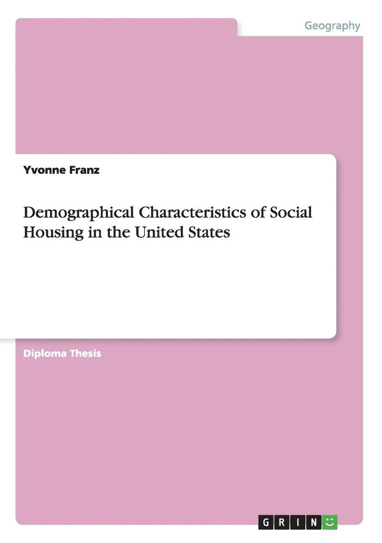 Demographical Characteristics of Social Housing in the United States 1