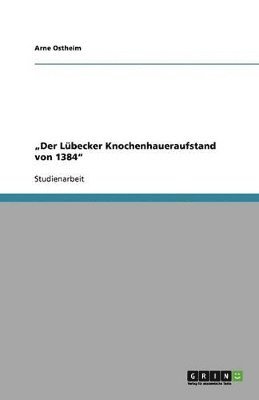 bokomslag "Der Lübecker Knochenhaueraufstand von 1384"