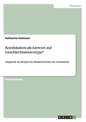 Katharina Hofmann - Koedukation als Antwort auf Geschlechtsstereotype?, Häftad