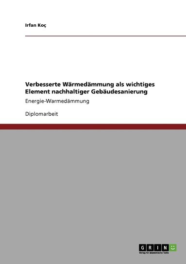 bokomslag Verbesserte Wärmedämmung als wichtiges Element nachhaltiger Gebäudesanierung