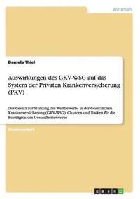 bokomslag Auswirkungen Des Gkv-Wsg Auf Das System Der Privaten Krankenversicherung (Pkv)