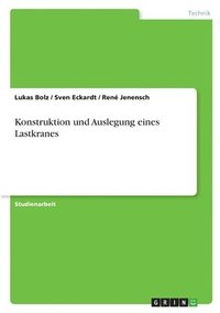 bokomslag Konstruktion Und Auslegung Eines Lastkranes