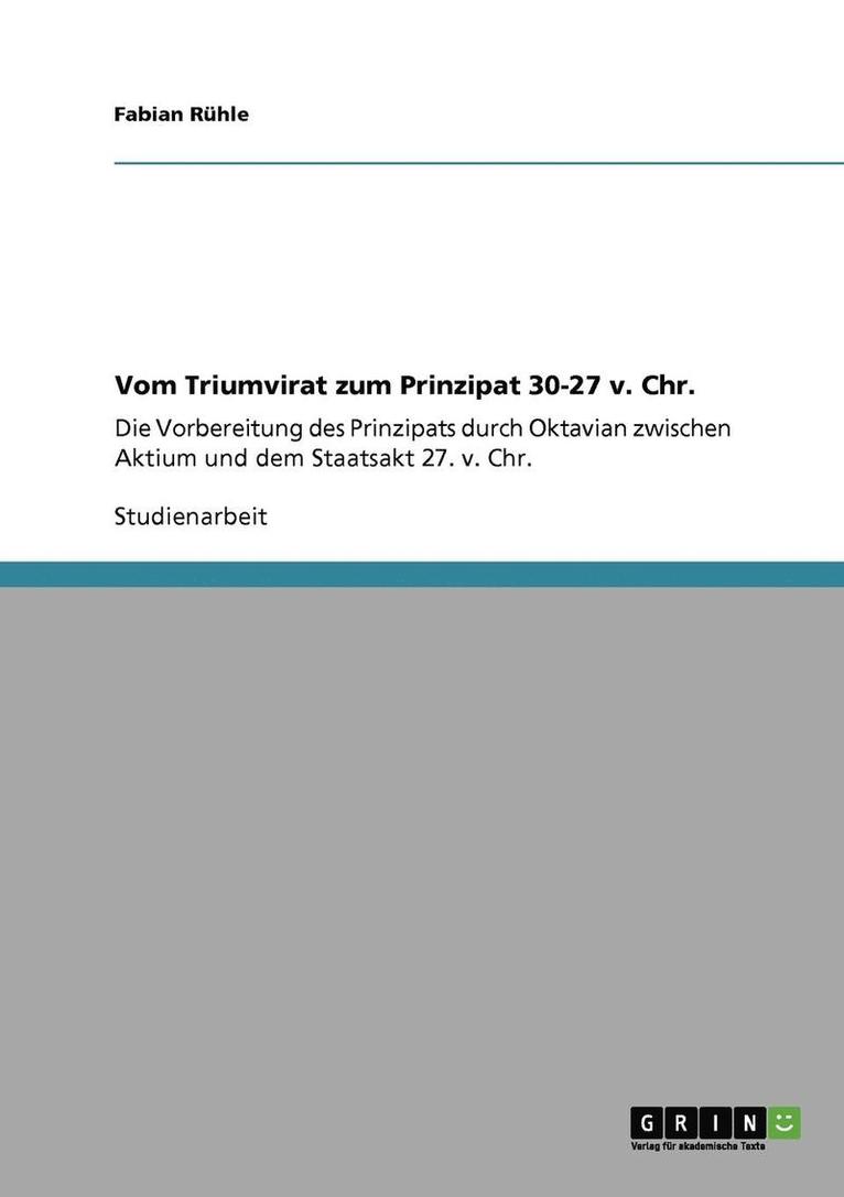 Fabian Rühle - Vom Triumvirat zum Prinzipat 30-27 v. Chr., Häftad