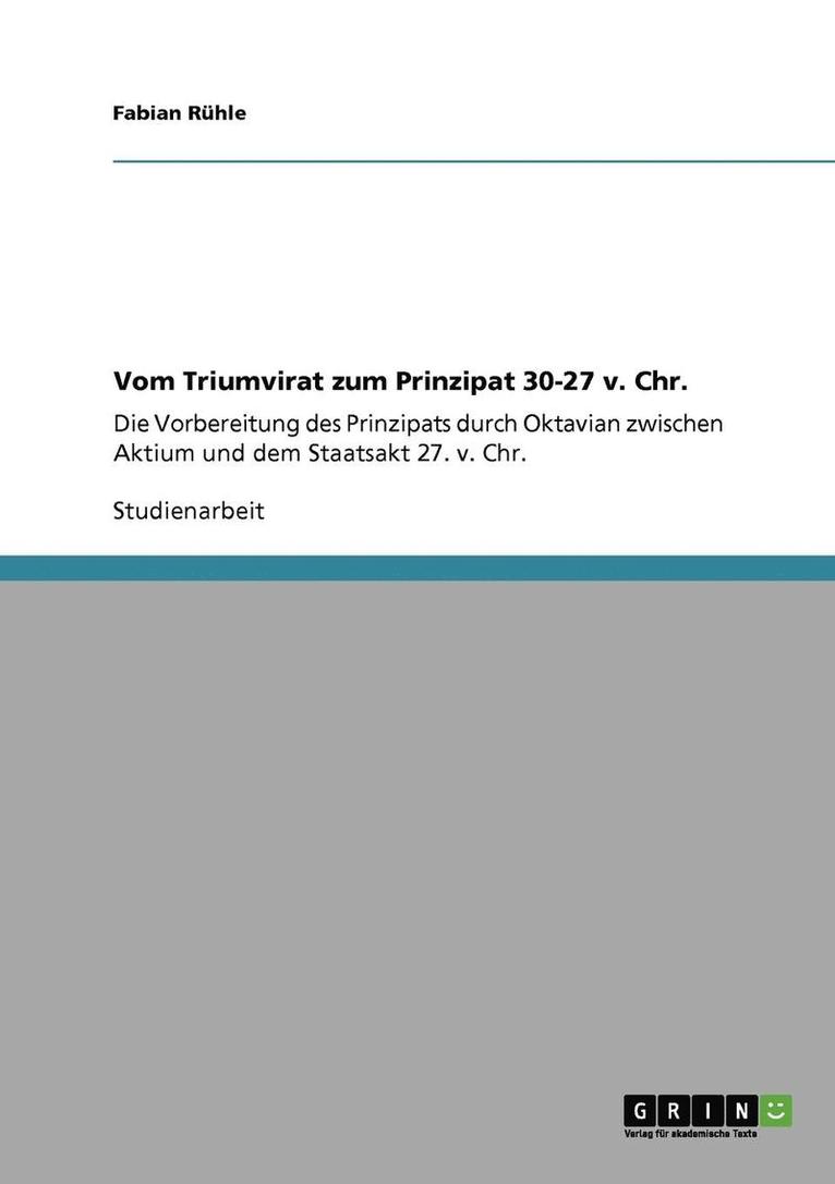 Vom Triumvirat Zum Prinzipat 30-27 V. Chr. 1