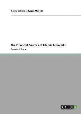 The Financial Sources of Islamic Terrorists 1