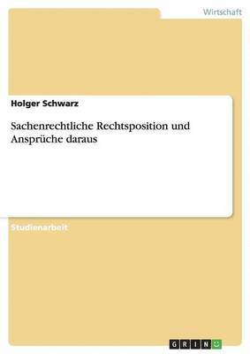 bokomslag Sachenrechtliche Rechtsposition und Ansprche daraus