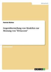 bokomslag Gegenüberstellung von Modellen zur Messung von "IS-Success"